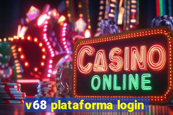 v68 plataforma login